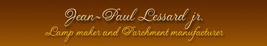 Jean-Paul Lessard jr. - Lamp maker and Parchment manufacturer